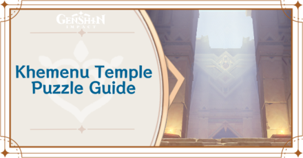 Genshin Impact - Khemenu Temple Puzzle Guide