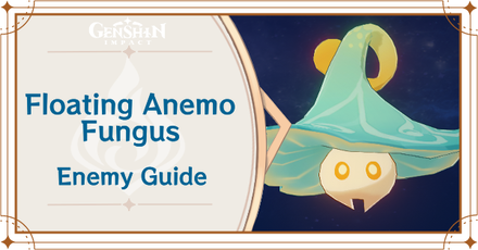 Genshin Impact - Floating Anemo Fungus Locations and Item Drops