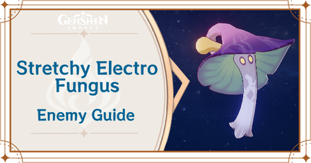 Genshin - Stretchy Electro Fungus Locations and Item Drops