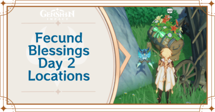 Genshin Impact - Fecund Blessings Day 2 Event Guide