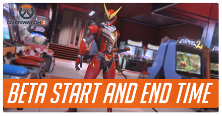 Overwatch 2 - Beta Start and End Time