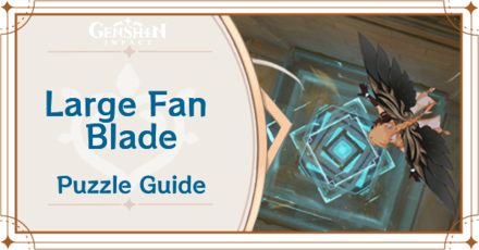 Genshin Impact - Large Fan Blade Puzzle Guide