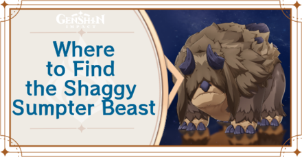 Genshin Impact - Where to Find Shaggy Sumpter Beast and Basic Information