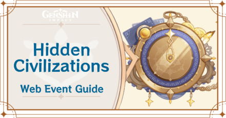 Genshin Impact - Hidden Civilizations Web Event Guide