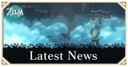 Zelda TotK - Latest News