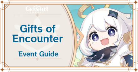 Genshin Impact - Gifts of Encounter Event Guide