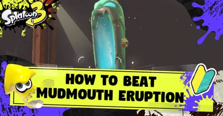 Splatoon 3 - Mudmouth Eruption Mechanics and How to Beat