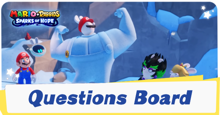 Mario + Rabbids Sparks of Hope - Questions Board