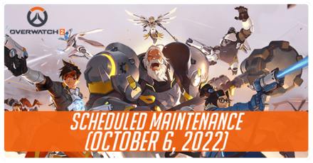 Overwatch 2 - Scheduled Maintenance (October 6, 2022)