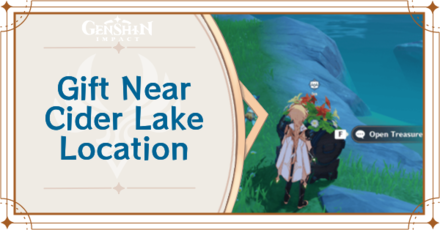 Genshin - Gift Near Cider Lake Location for Fecund Blessings Hamper
