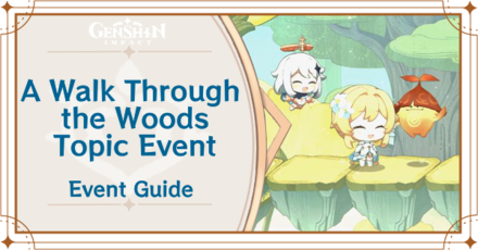 Genshin Impact - A Walk Through the Woods Topic Event Guide