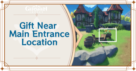 Genshin Impact - Gift Near Main Entrance Location for Fecund Hampers