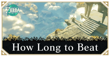 Play Time How Long To Beat Tears Of The Kingdom The Legend Of Zelda Tears Of The Kingdom Game8
