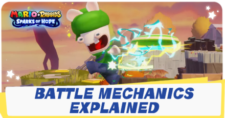 Mario + Rabbids Sparks of Hope - Battle Mechanics Explained