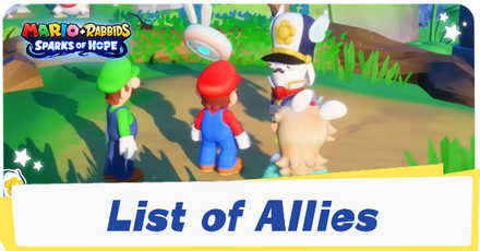 Mario + Rabbids Sparks of Hope - List of Allies