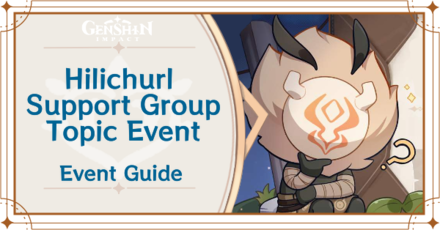 Genshin Impact - Hilichurl Support Group Topic Event Guide