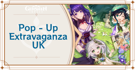 Genshin Impact - Pop - Up Extravaganza UK Event Guide