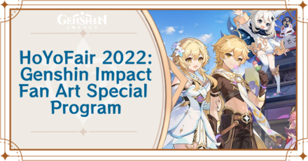Genshin Impact HoyoFair 2022 - Genshin Impact Fan Art Special Program Banner