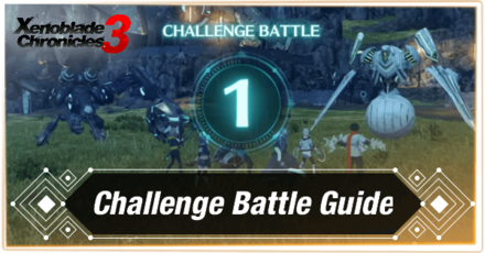 Xenoblade Chronicles 3 - Challenge Battle Guide