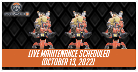 Overwatch 2 - Live Maintenance Scheduled (October 13, 2022)