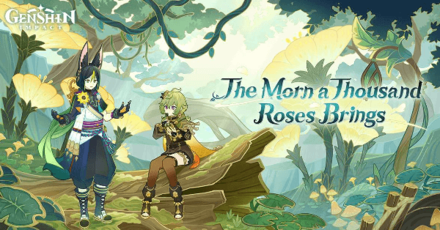 Genshin - Version 3.0 The Morn a Thousand Roses Bring