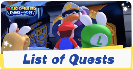 Mario + Rabbids Sparks of Hope - List of Quests