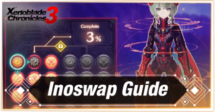 Xenoblade Chronicles 3 Inoswap Guide