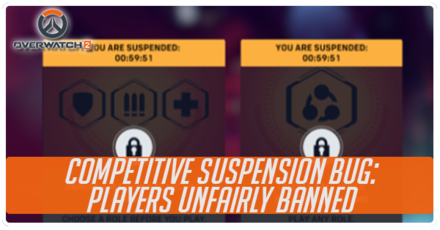 Overwatch 2 - Competitive Suspension Bug: Players Unfairly Banned size:440x230