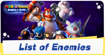 List of Enemies  Mario + Rabbids Sparks of Hope｜Game8