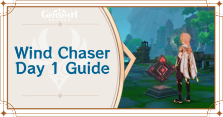 Genshin Impact - Wind Chaser Day 1 Guide