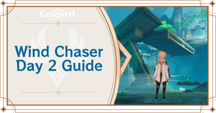 Genshin Impact - Wind Chaser Day 2 Guide