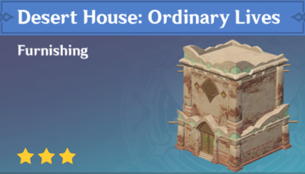 Genshin Impact - How to Get Desert House: Ordinary Lives Furnishing