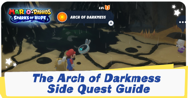 The Arch of Darkmess Quest Guide and Walkthrough | Mario + Rabbids ...