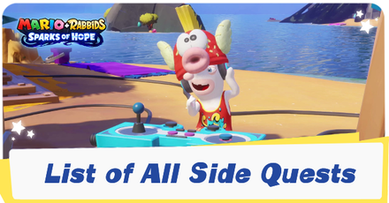 Mario + Rabbids Sparks of Hope - List of All Side Quests