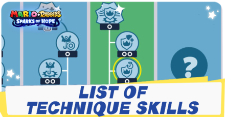 Mario + Rabbids Sparks of Hope Technique Skills
