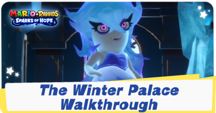 Mario + Rabbids Sparks of Hope - The Winter Palace Walkthrough