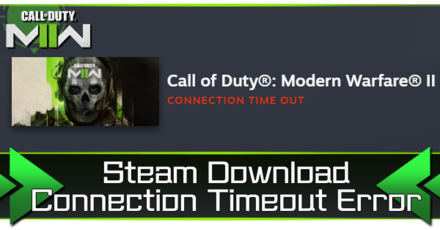 Modern Warfare 2 - Steam Download Connection Timeout Error and How to Fix