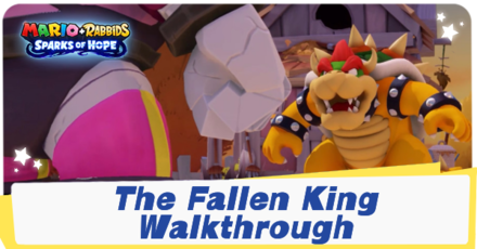 Mario + Rabbids Sparks of Hope - The Fallen King Walkthrough