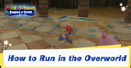 Mario + Rabbids Sparks of Hope - How to Run in the Overworld Banner
