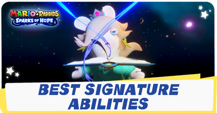 Mario + Rabbids Sparks of Hope Best Signature Abilities Tier List