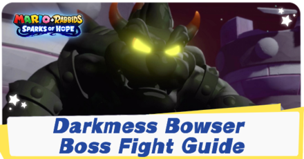 Mario Rabbids Sparks of Hope Darkmess Bowser Boss Fight