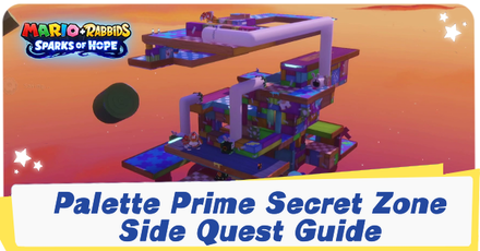 Mario + Rabbids Sparks of Hope - Palette Prime Secret Zone Quest Guide and Walkthrough