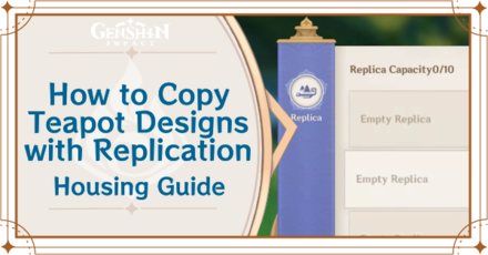 Genshin Impact - How to Copy Serenitea Pot Designs - Replication System Guide