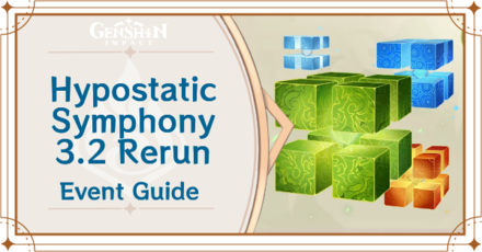 Genshin Impact - Hypostatic Symphony Dissonant Verse 3.2 Rerun Event Guide