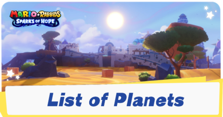 Mario + Rabbids Sparks of Hope - List of Planets
