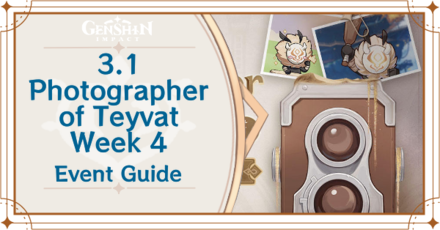 Genshin Impact - 3.1 Photographer of Teyvat Week 4 Event Guide