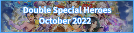 Double Special Heroes October 2022