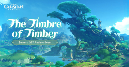 Genshin - The Timbre of Timber Sumeru OST Review Event Page