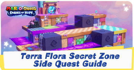 Mario + Rabbids Sparks of Hope - Terra Flora Secret Zone Quest Guide and Walkthrough