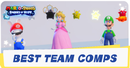 Mario + Rabbids Sparks of Hope Best Team Comps